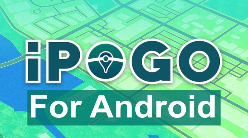 iPogo Android Pokemon GO Spoofer