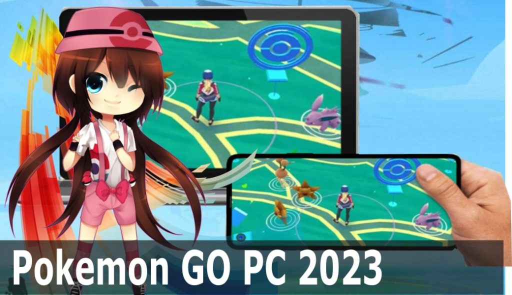 pokemon go pc 2023
